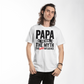 "Papa. The Man. The Myth. The Bad Influence." T-Shirt