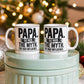 "Papa. The Man. The Myth. The Bad Influence." Mug