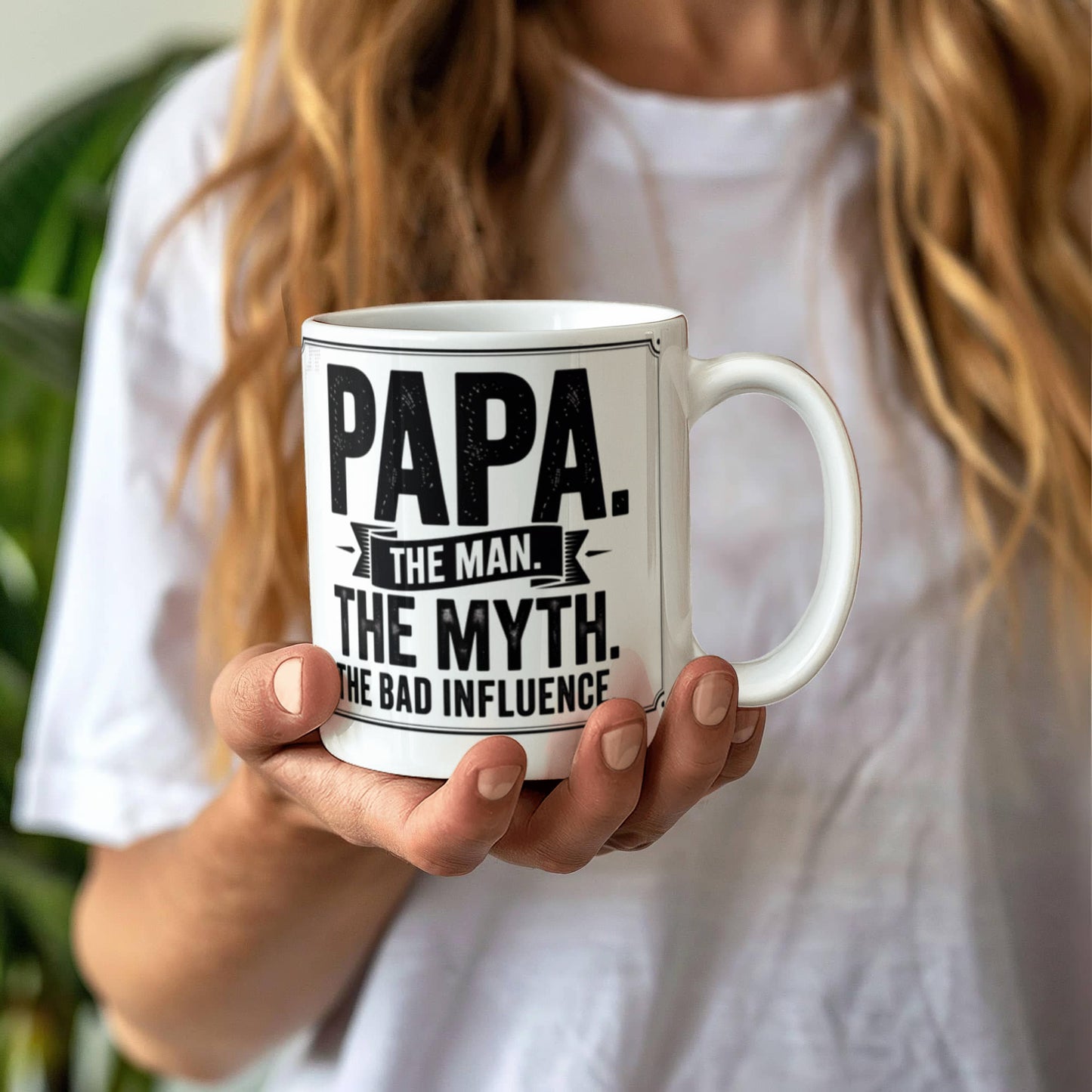 "Papa. The Man. The Myth. The Bad Influence." Mug